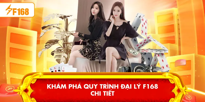 Đại Lý F168 – Hướng Dẫn Đăng Ký & Quyền Lợi Thành Viên